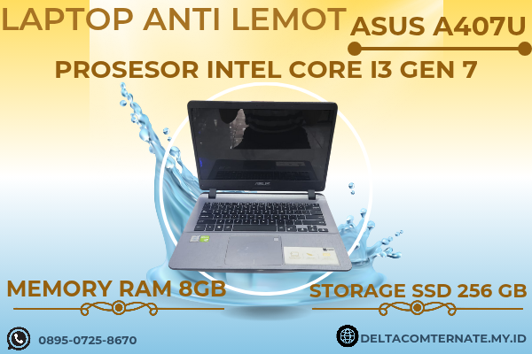 ASUS A407U , TYPE BARU BODY SLIM, PROSESOR INTEL CORE I3 GEN 7 RAM 8 GB SSD 256 GB DISPLAY 14 INCH MULUS 