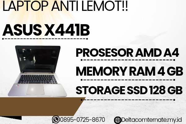 ASUS X441B , TYPE BARU BODY SLIM, PROSESOR AMD A4 RAM 4 GB SSD 128 GB DISPLAY 14 INCH MULUS 