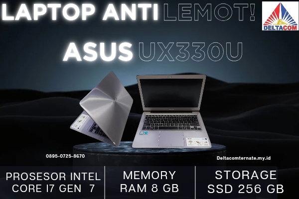 ASUS UX330U , TYPE BARU BODY SLIM, PROSESOR INTEL CORE I7 GEN 7 RAM 8 GB SSD 256 GB DISPLAY 14 INCH MULUS 