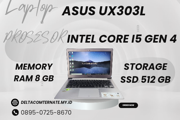 ASUS UX303L , TYPE BARU BODY SLIM, PROSESOR INTEL CORE I5 GEN 4 RAM 8 GB SSD 512 GB DISPLAY 14 INCH MULUS 