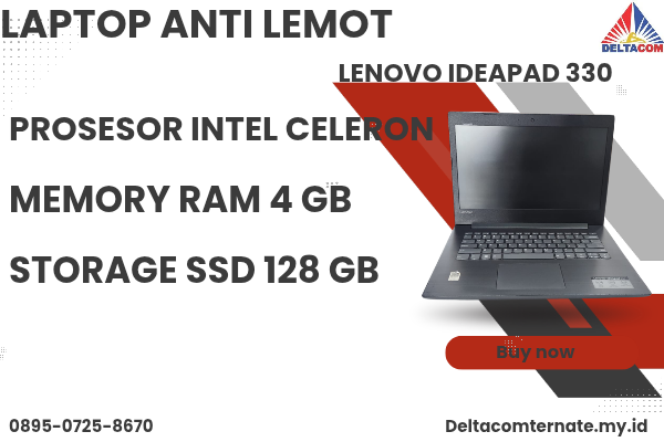 LENOVO IDEAPAD 330 , TYPE BARU BODY SLIM, PROSESOR INTEL CELERON RAM 4 GB SSD 128 GB DISPLAY 14 INCH MULUS, WARNAH HITAM,  LECET SDIKIT