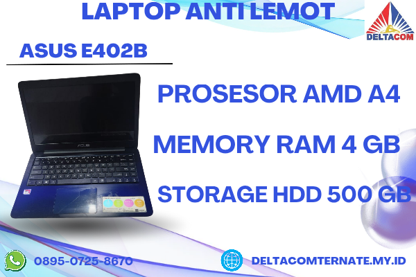 ASUS E402B , TYPE BARU BODY SLIM, PROSESOR AMD A4 RAM 4 GB STORAGE HDD 500 GB  DISPLAY 14 INCH MULUS, WARNAH HITAM, LECET SDIKIT, 