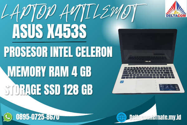 ASUS X453S , TYPE BARU BODY SLIM, PROSESOR INTEL CELERON RAM 4 GB STORAGE SSD 128 GB  DISPLAY 14 INCH MULUS , WARNAH PUTIH,  LECET SDIKIT, 