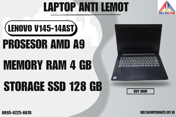 LENOVO V145-14AST , TYPE BARU BODY SLIM, PROSESOR AMD A9 MEMORY RAM 4 GB STORAGE SSD 128 GB  DISPLAY 14 INCH MULUS , WARNAH HITAM,  LECET SDIKIT 