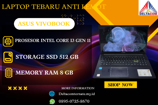 ASUSVIVOBOOK , TYPE BARU BODY SLIM, PROSESOR INTEL CORE I3 GEN 11 MEMORY RAM 8 GB STORAGE SSD 512 GB  DISPLAY 15 INCH MULUS , WARNAH HITAM, 