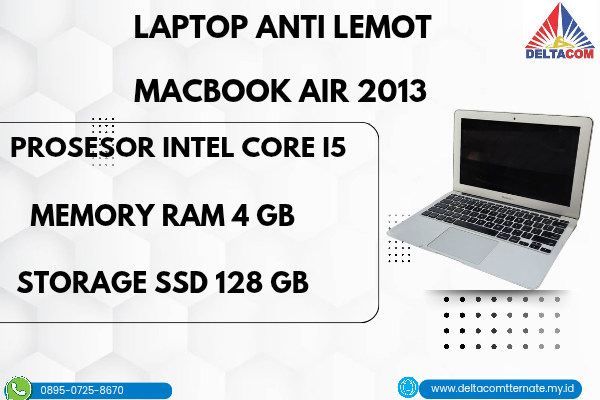 MACBOOK AIR 2013 , TYPE BARU BODY SLIM, PROSESOR INTEL CORE I5 MEMORY RAM 4 GB STORAGE SSD 128 GB  DISPLAY 12,6 INCH MULUS , WARNAH SILVER,  LECET SDI